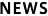 NEWS
