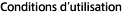 Conditions d’utilisation