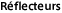 Réflecteurs